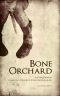 [Bone Orchard 01] • Bone Orchard